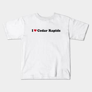 I Love Cedar Rapids Kids T-Shirt